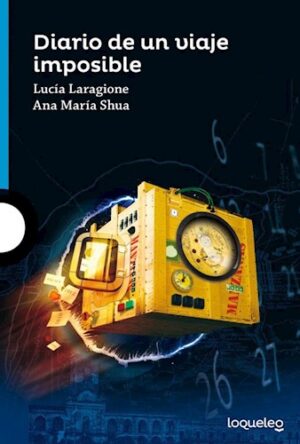 DIARIO DE UN VIAJE IMPOSIBLE -LOQUELEO-