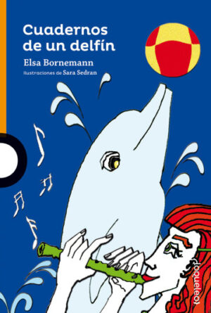 CUADERNOS DE UN DELFIN- ELSA BORNEMANN (4to mujeres)