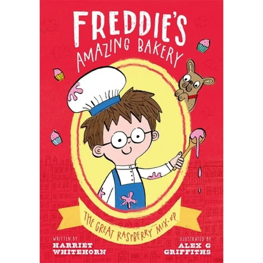 FREDDIE'S AMAZING BAKERY: THE GREAT RASPBERRY MIX-UP