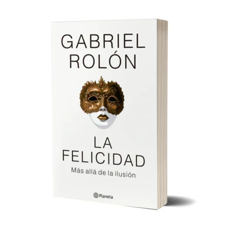 LA FELICIDAD - GABRIEL ROLON