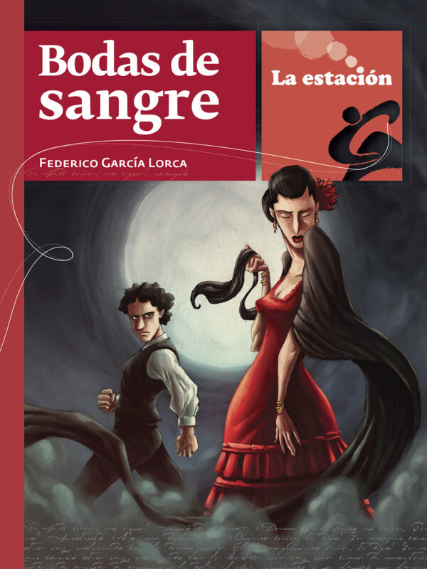 BODAS DE SANGRE - FEDERICO GARCIA LORCA - LA ESTACION