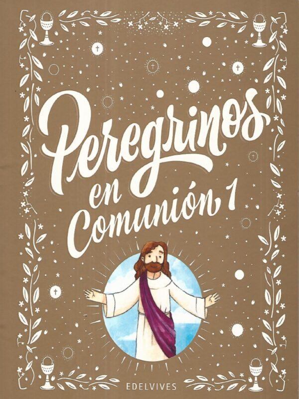 PEREGRINOS EN COMUNION - EDELVIVES