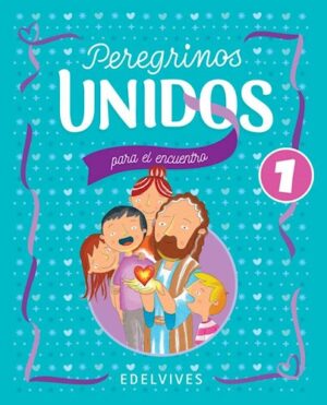 PEREGRINOS UNIDOS PARA EL ENCUENTRO 1