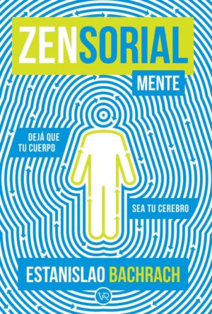ZENSORIALMENTE - ESTANISLAO BACHRACH