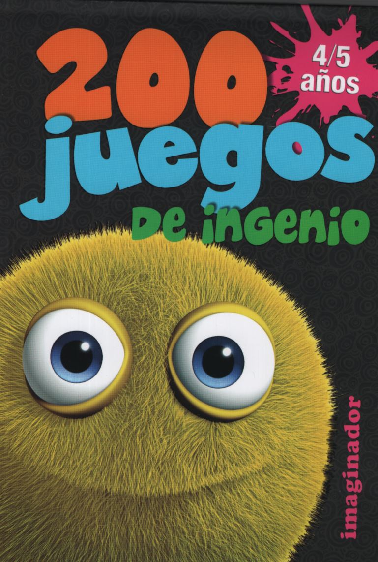 200 JUEGOS DE INGENIO 4/5 AÑOS
