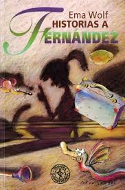 HISTORIAS A FERNANDEZ
