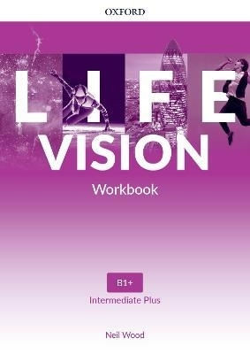 LIFE VISION INTERMEDIATE PLUS B1+ - WB