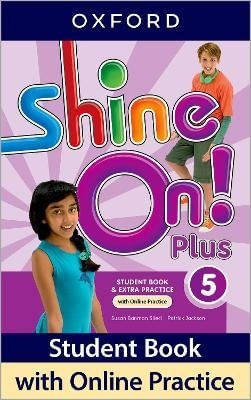 SHINE ON PLUS 5 SB WITH ONLINE PRACTICE