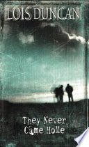 THEY NEVER CAME HOME