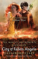 CITY OF FALLEN ANGELS - THE MORTAL INSTRUMENTS 4
