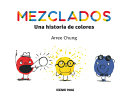 MEZCLADOS, UNA HISTORIA DE COLORES