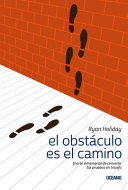 OBSTACULO ES EL CAMINO, EL