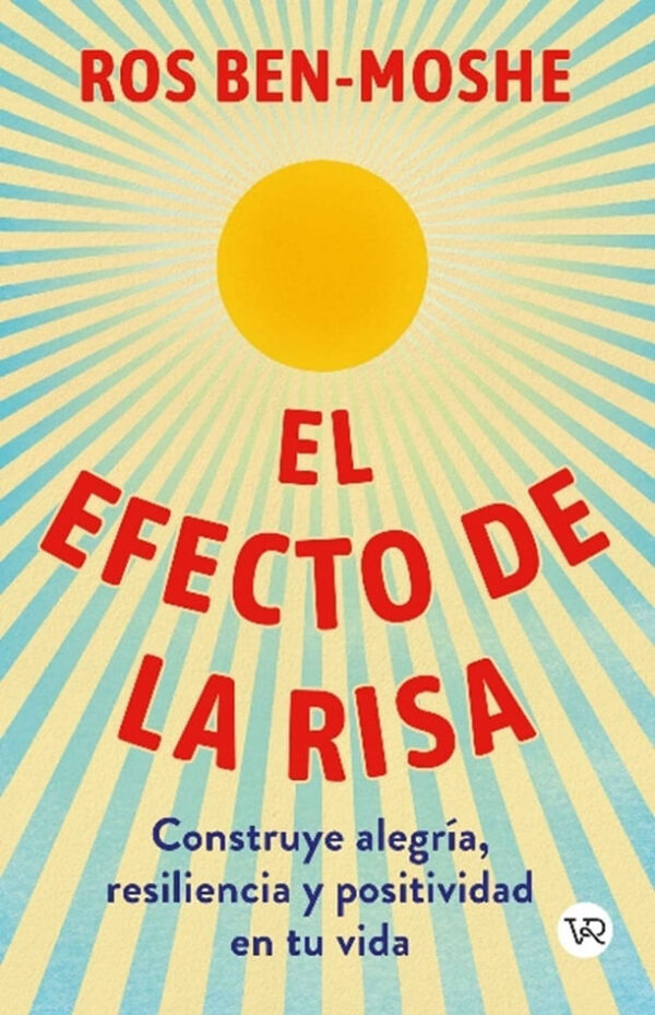 EFECTO DE LA RISA, EL - CONSTRUYE ALEGRIA, RESILIE