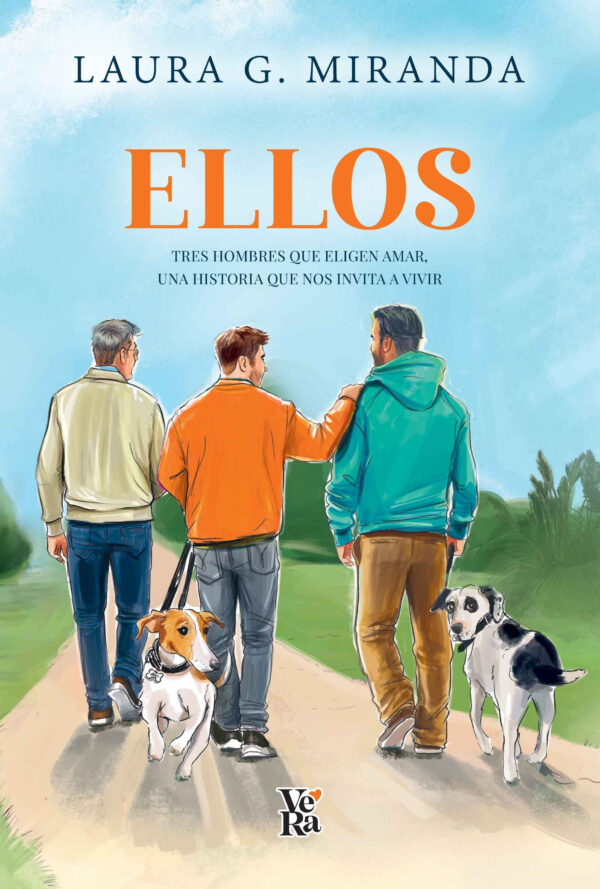 ELLOS - TRES HOMBRES ELIGEN AMAR - UNA HISTORIA QU