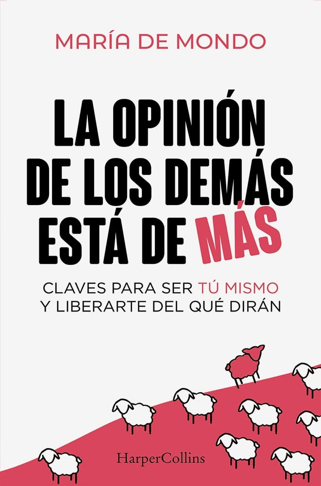 OPINION DE LOS DEMAS ESTA DE MAS, LA