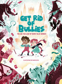 GET RID OF BULLIES - FOLLOW THE LEAD