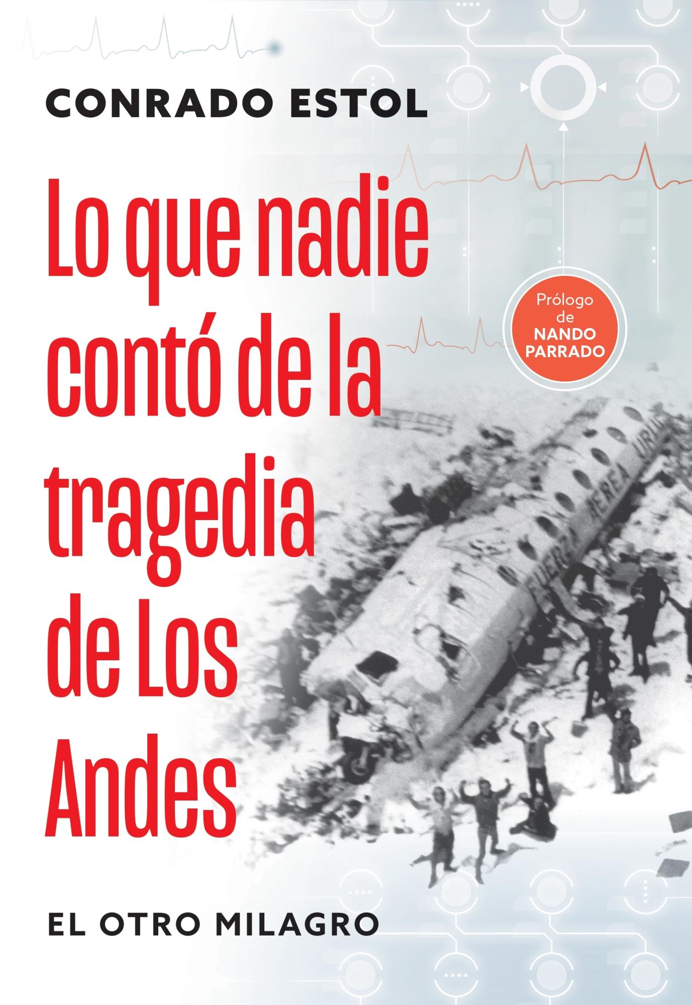 LO QUE NADIE CONTO DE LA TRAGEDIA DE LOS ANDES - E