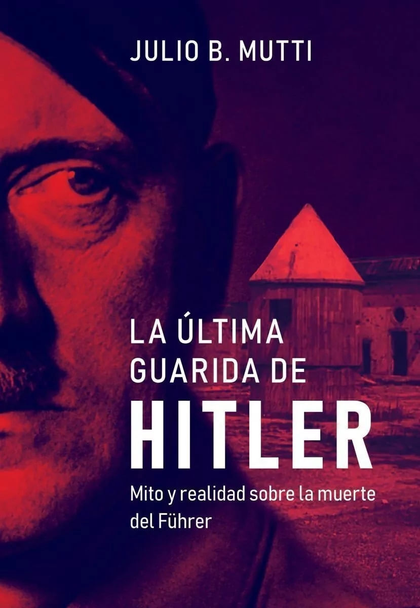 ULTIMA GUARIDA DE HITLER, LA