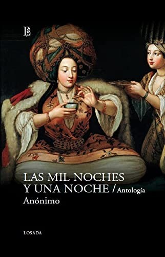 LAS MIL Y UNA NOCHES -LOSADA-