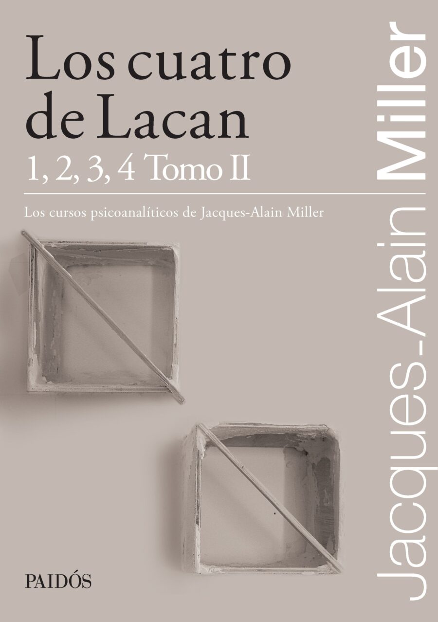 CUATRO DE LACAN, LOS 1 2 3 4 TOMO II