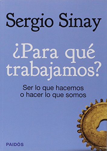 PARA QUE TRABAJAMOS