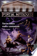 PORTAL MITOLOGICO-VACACIONES ENTRE CENTAUROS