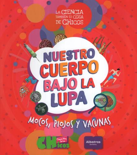 NUESTRO CUERPO BAJO LA LUPA