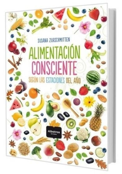 ALIMENTACION CONSCIENTE SEGUN LAS ESTACIONES DEL A