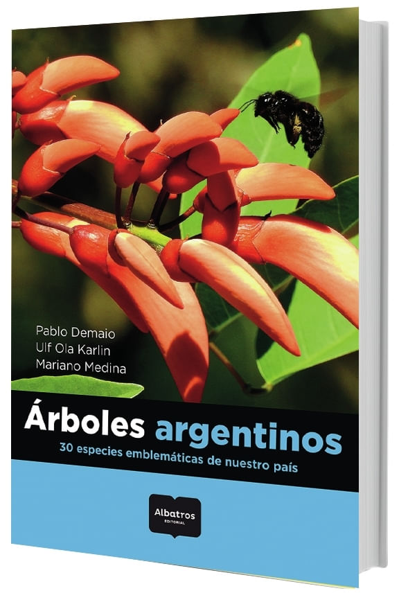 ARBOLES ARGENTINOS - 30 ESPECIES EMBLEMATICAS