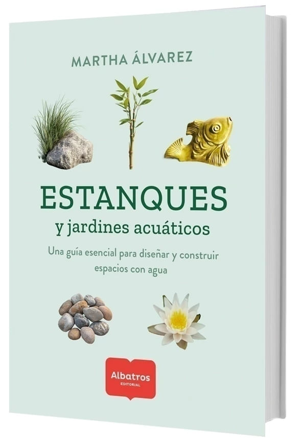 ESTANQUES Y JARDINES ACUATICOS - UNA GUIA ESENCIAL