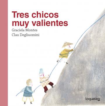 TRES CHICOS MUY VALIENTES - LOQUELEO