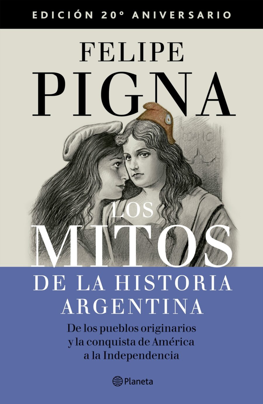 MITOS DE LA HISTORIA ARGENTINA 1, LOS
