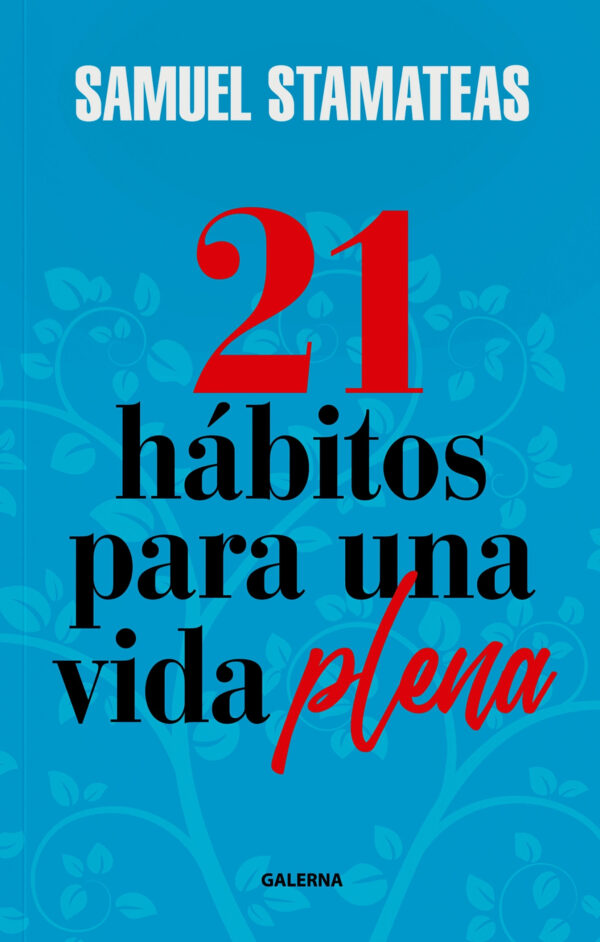 21 HABITOS PARA UNA VIDA PLENA