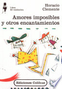 AMORES IMPOSIBLES Y OTROS ENCANTAMIENTOS