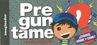 preguntame. ¿cuando, donde y como?