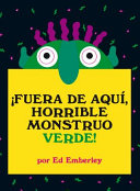 FUERA DE AQUI HORRIBLE MONSTRUO VERDE