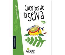 CUENTOS DE LA SELVA AIQUE LATRAMAQUETRAMA
