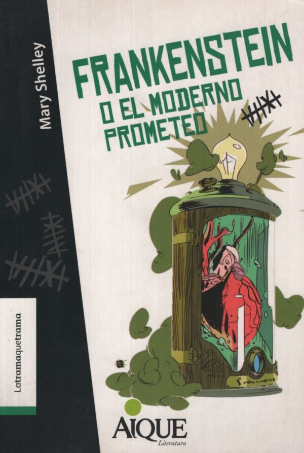 FRANKENSTEIN O EL MODERNO PROMETEO AIQUE