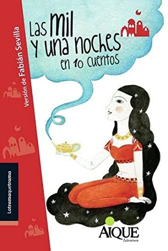 MIL Y UNA NOCHES EN 10 CUENTOS AIQUE