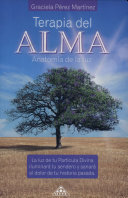 TERAPIA DEL ALMA, ANATOMIA DE LA LUZ
