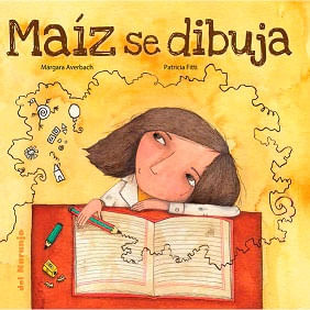 MAIZ SE DIBUJA - DEL NARANJO