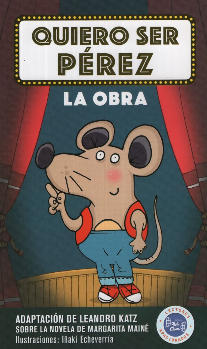 QUIERO SER PEREZ, LA OBRA