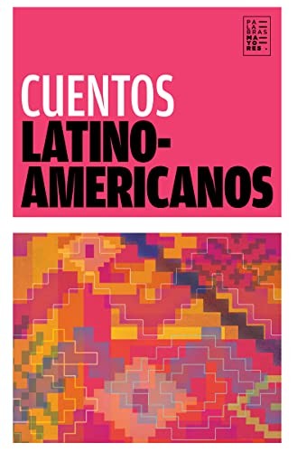 CUENTOS LATINOAMERICANOS - PALABRAS MAYORES