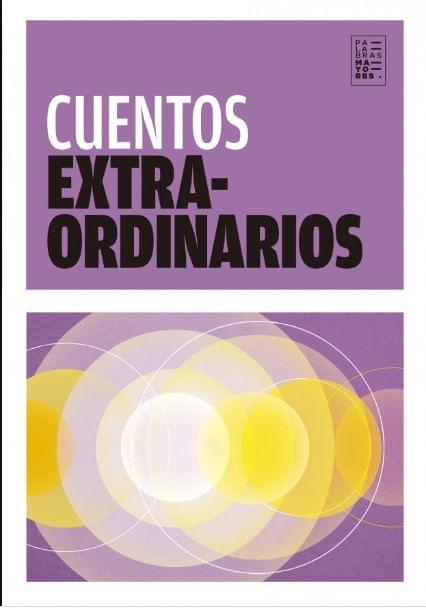 CUENTOS EXTRAORDINARIOS - PALABRAS MAYORES
