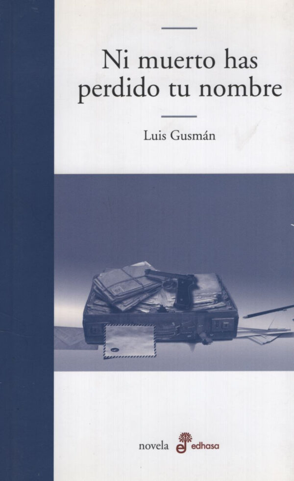 NI MUERTO HAS PERDIDO TU NOMBRE