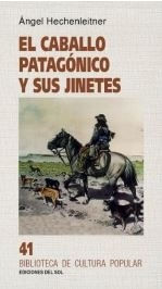 CABALLO PATAGONICO Y SUS JINETES, EL