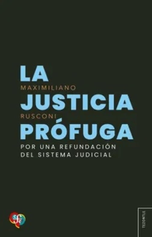 JUSTICIA PROFUGA, LA - POR UNA REFUNDACION DEL SIS