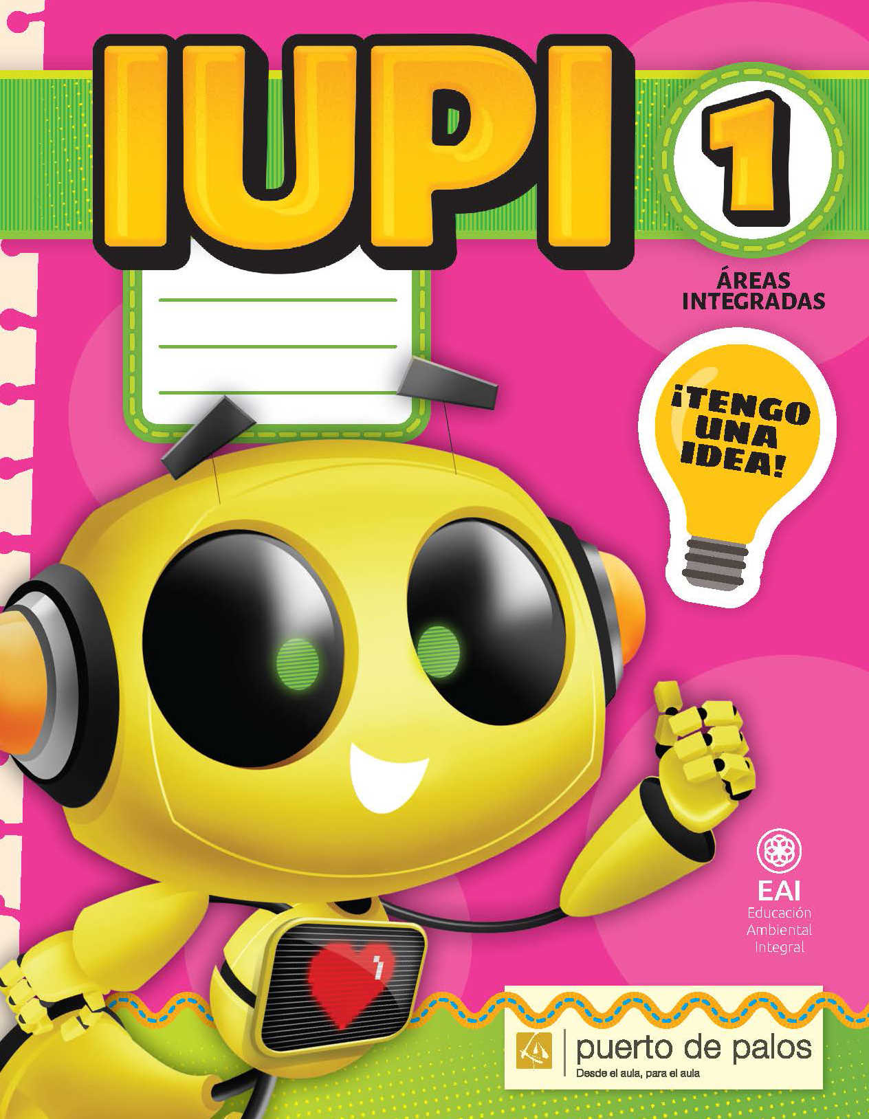 LICENCIA DIGITAL: IUPI 1 TENGO UNA IDEA! AREAS NTEGRADAS PACK