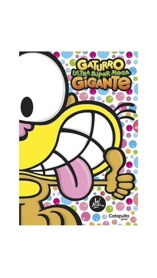 GATURRO ULTRA SUPER MEGA GIGANTE