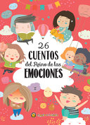 26 CUENTOS DEL REINO DE LAS EMOCIONES